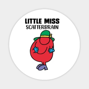 LITTLE MISS SCATTERBRAIN Magnet